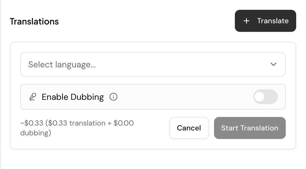 The Translate panel for a media file. A Translations heading sits beside a Translate button that adds a language, and the form it opens holds a Select language picker, an Enable Dubbing toggle that is off, an estimated cost for the run split between translation and dubbing, and Cancel and Start Translation buttons.